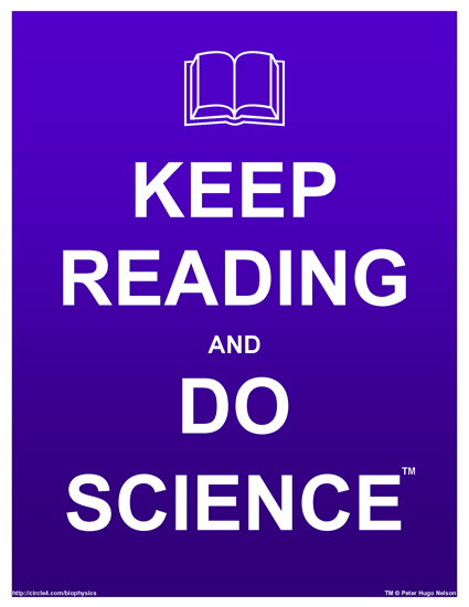 Keep Reading and Do Science